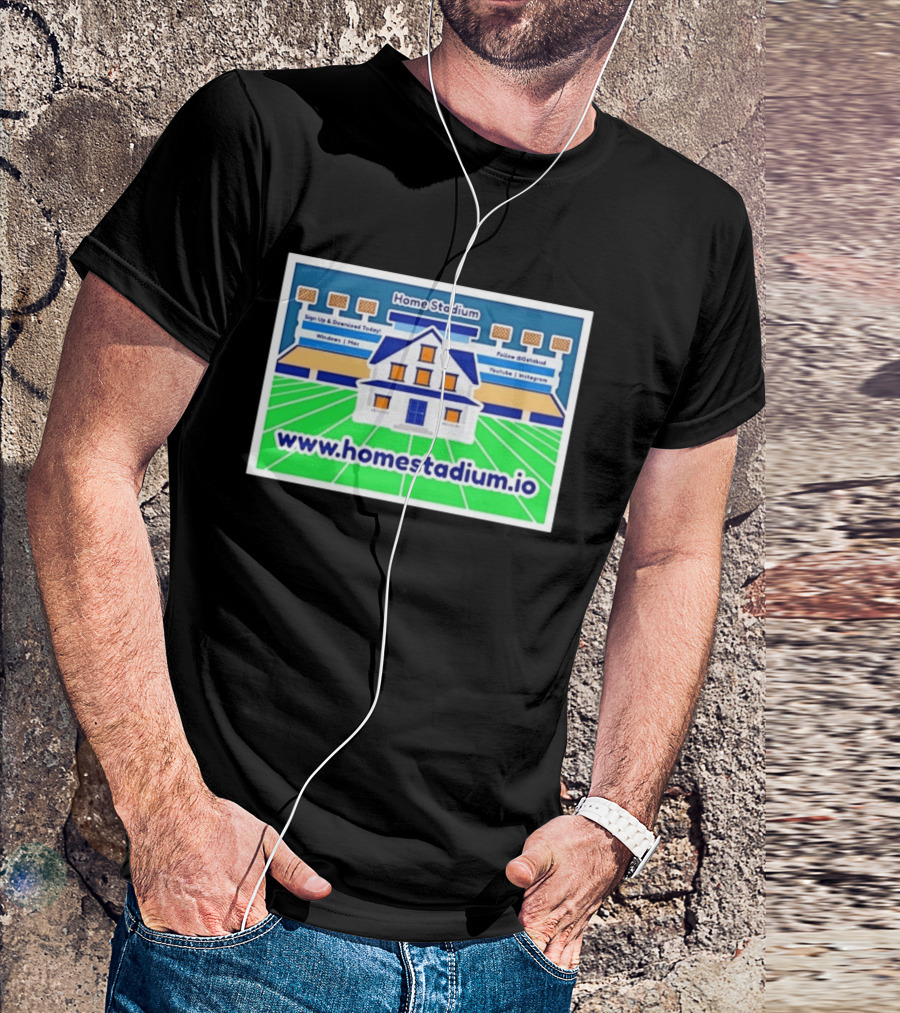 Home Stadium Sign Up And Download Today Www.homestadium.io Windows Mac Follow @Getstad YouTube Instagram T-Shirt