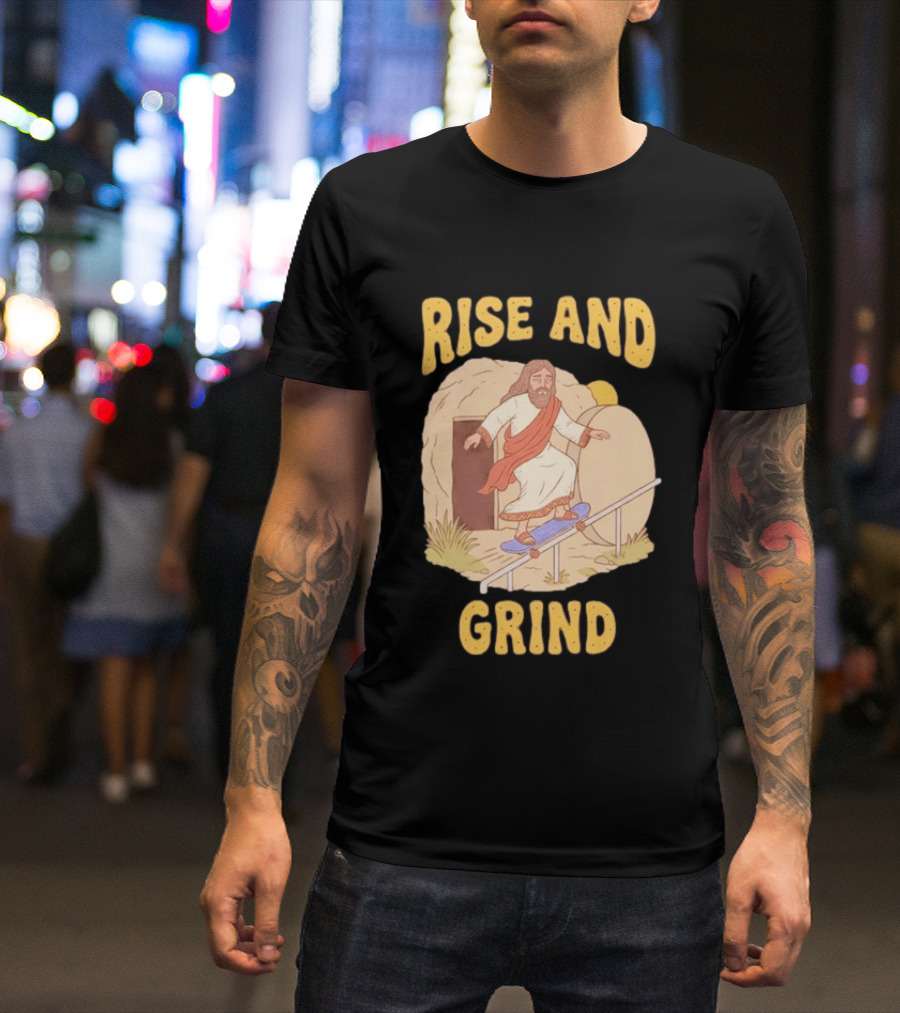 Rise And Grind Jesus Skateboarding Resurrection T-Shirt