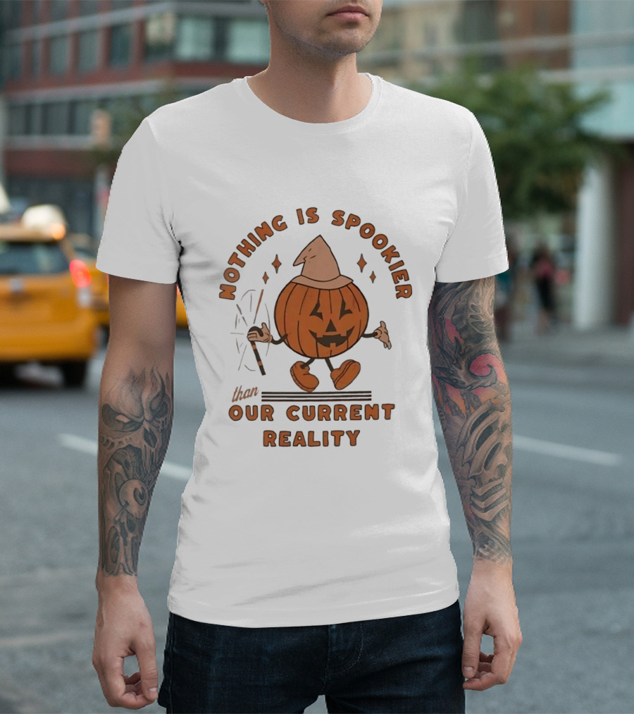 Nothing Is Spookier Than Our Current Reality Pumpkin Wizard Hat Halloween T-Shirt