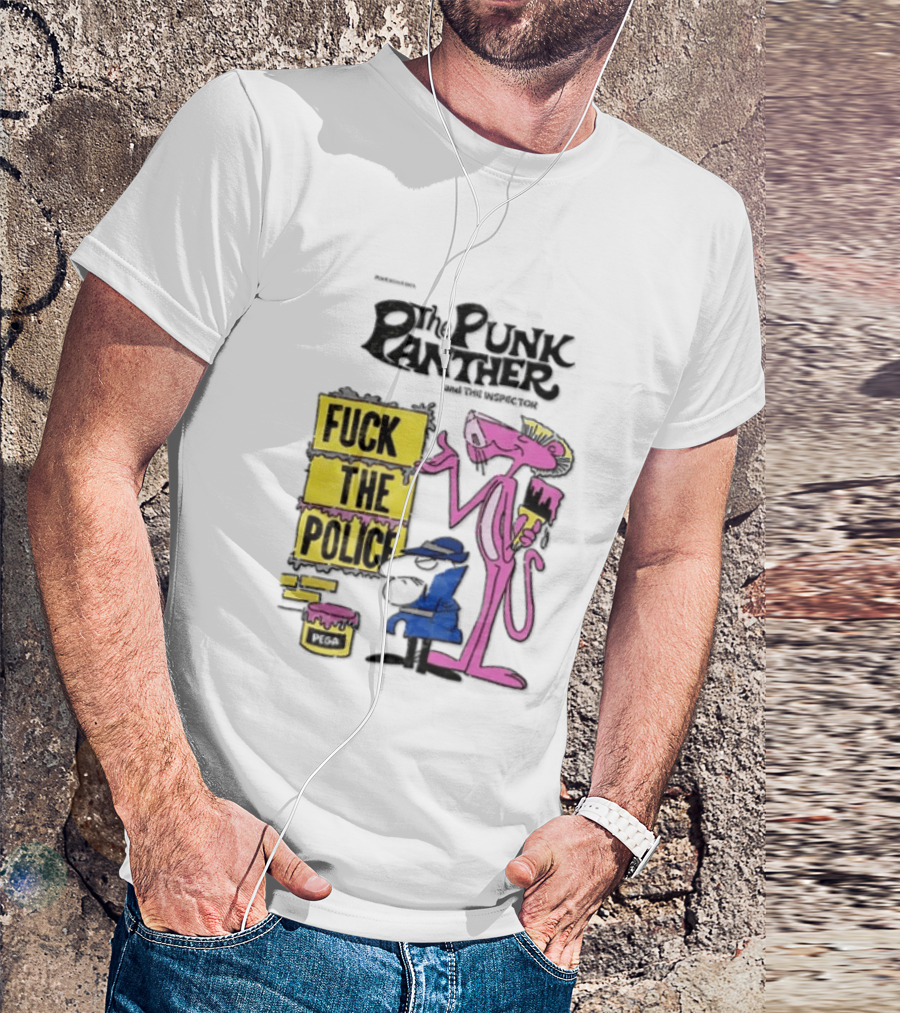 The Punk Panther Fuck The Police Inspector Punk Never Dies T-Shirt