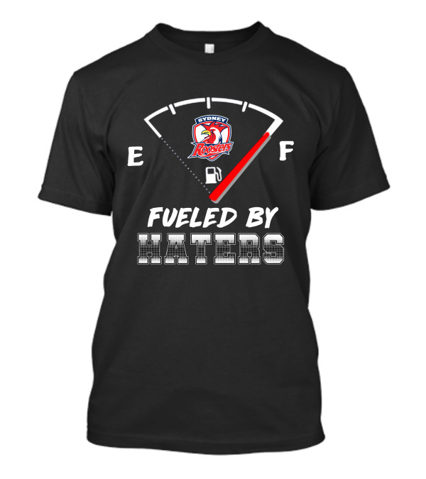 Sydney Roosters Fueled By Haters Full Tank Energy T-Shirt