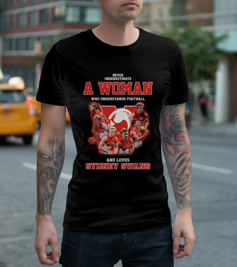 Never Underestimate a Woman Who Understands Football and Loves Sydney Swans T-Shirt