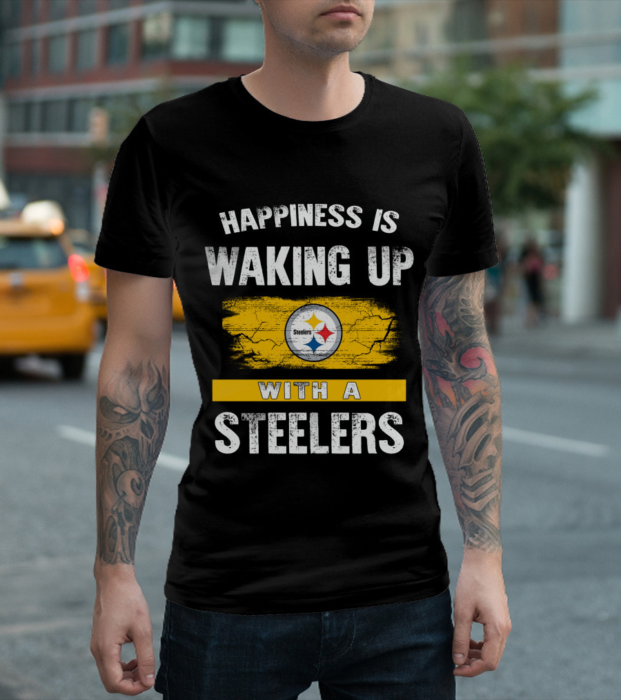 Happiness Is Waking Up With A Steelers Pittsburgh Steelers T-Shirt