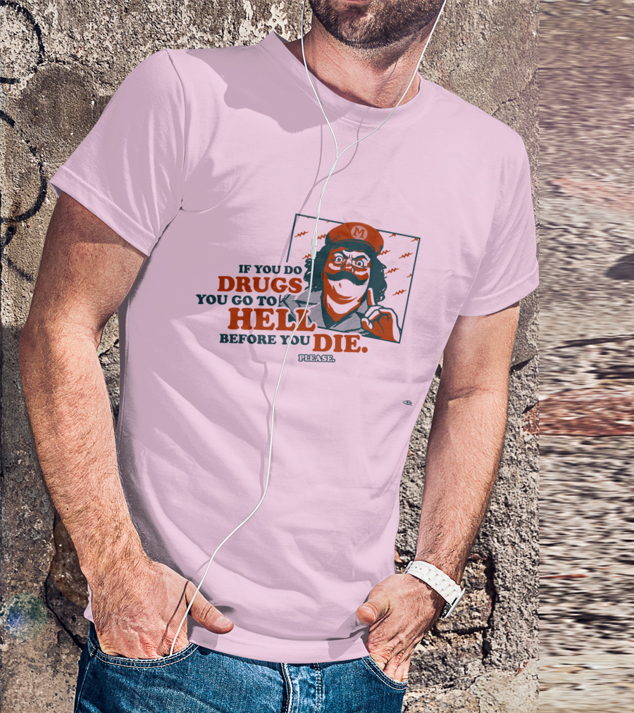 Glen Brogan Captain Lou Albano Warning If You Do Drugs You Go To Hell Before You Die T-Shirt