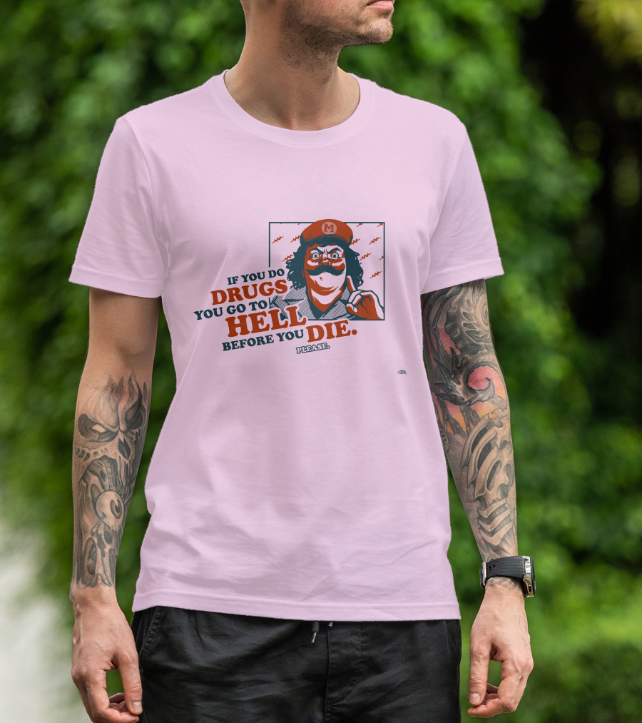 Glen Brogan Captain Lou Albano Warning If You Do Drugs You Go To Hell Before You Die T-Shirt