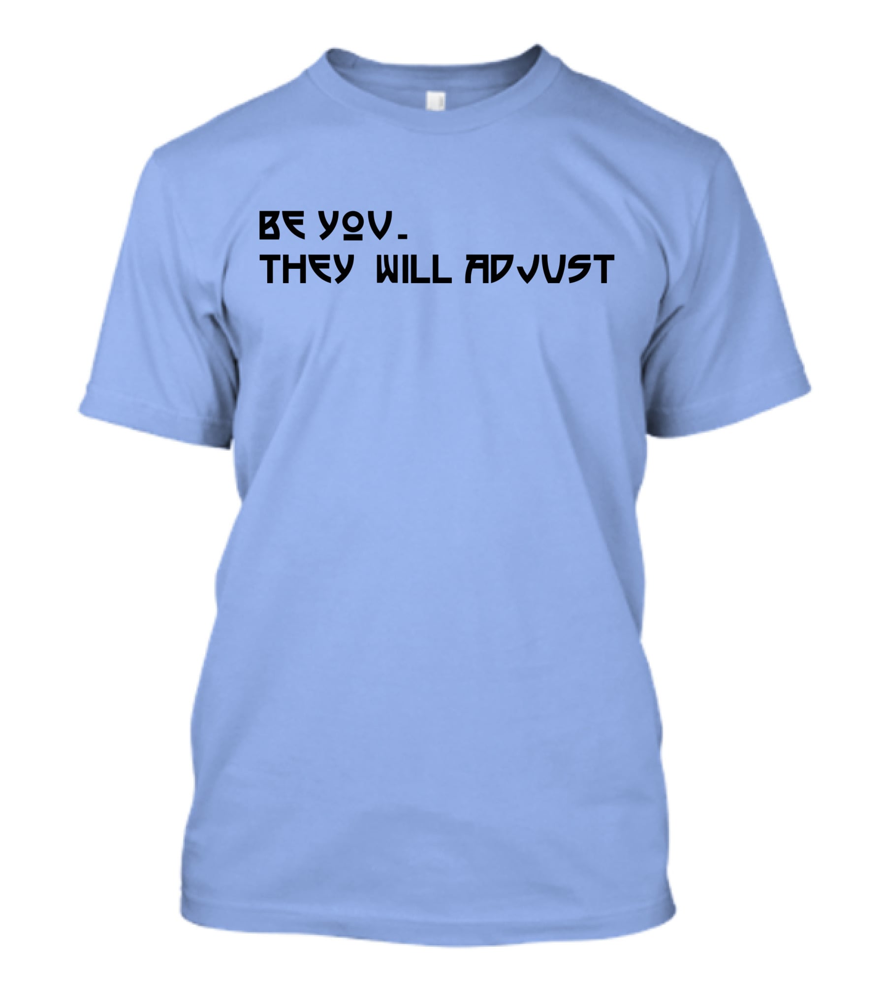 SNY Tv Marcus Stroman Be You They Will Adjust Motivational Phrase T-Shirt