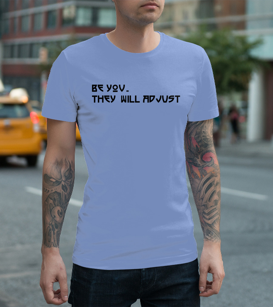 SNY Tv Marcus Stroman Be You They Will Adjust Motivational Phrase T-Shirt