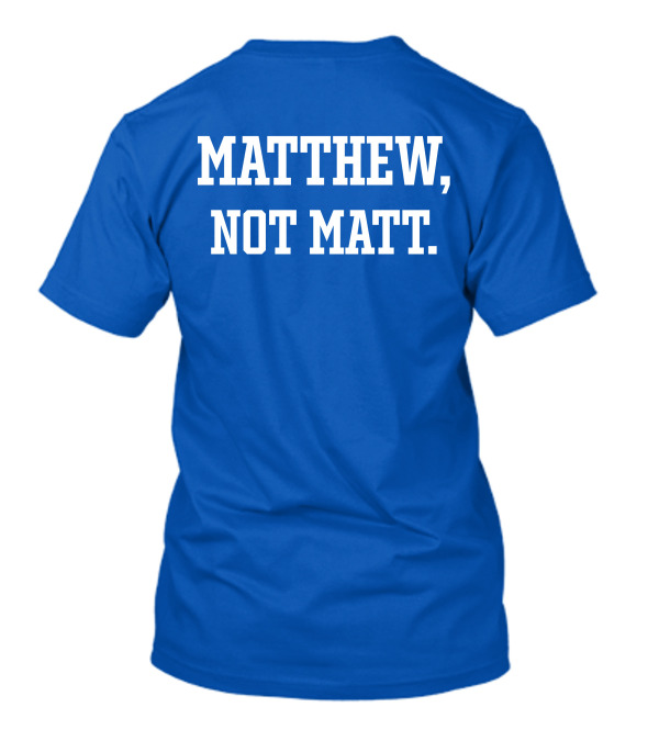 Matthew Not Matt Kelly Stafford Jourdan Rodrigue Blue T-Shirt