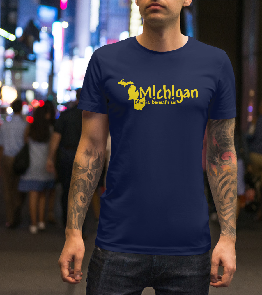 Mchgan Ohio Is Beneath Us Map Go Blue Lexi 117 T-Shirt