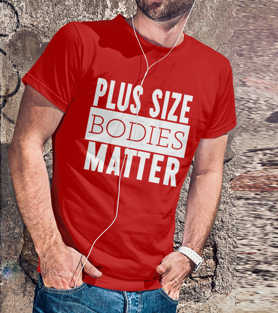 Plus Size Bodies Matter Big Mama Sandy Empowerment Message T-Shirt