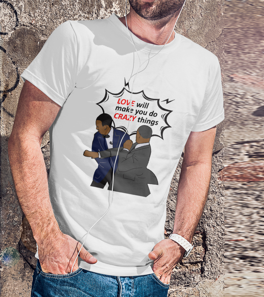 Will Smith Apologizes Chris Rock Love Will Make You Do Crazy Things Comic T-Shirt