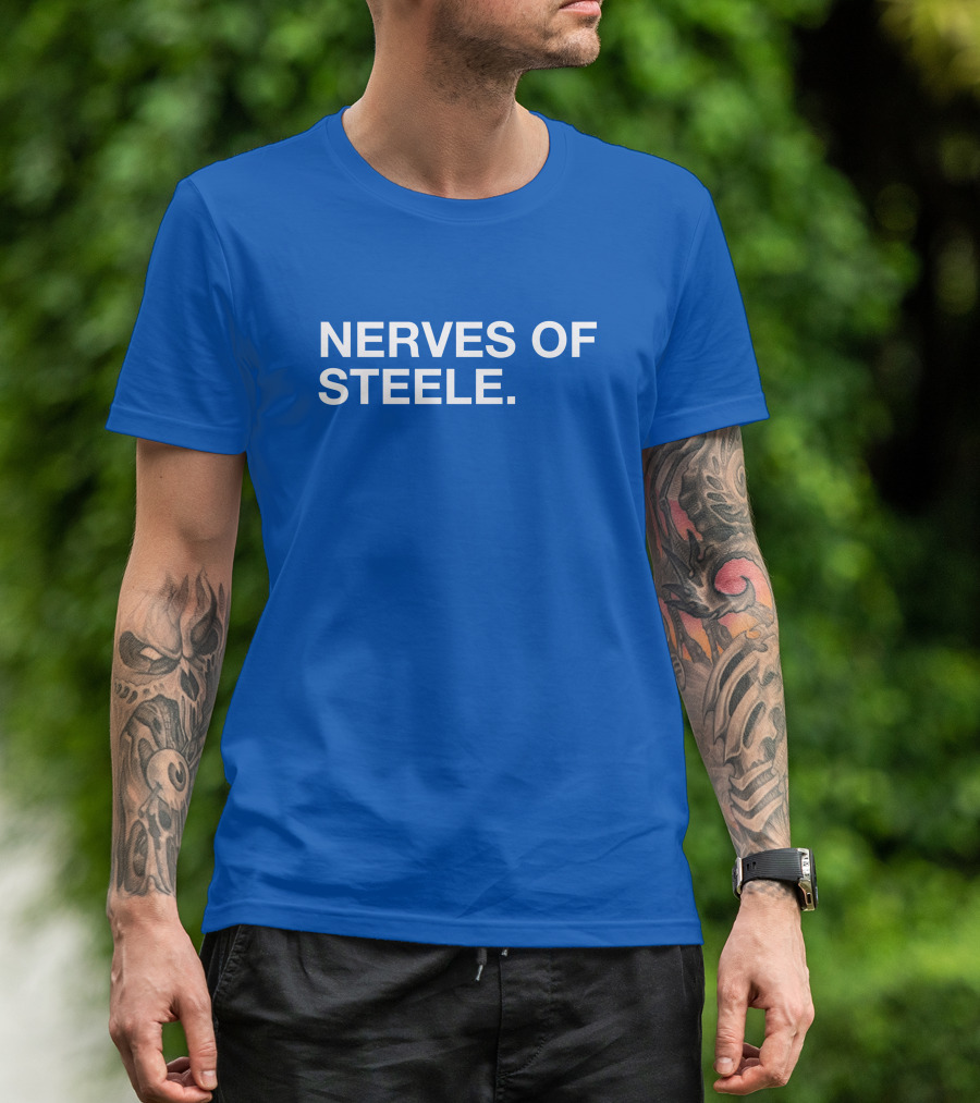 Nerves Of Steele T-Shirt