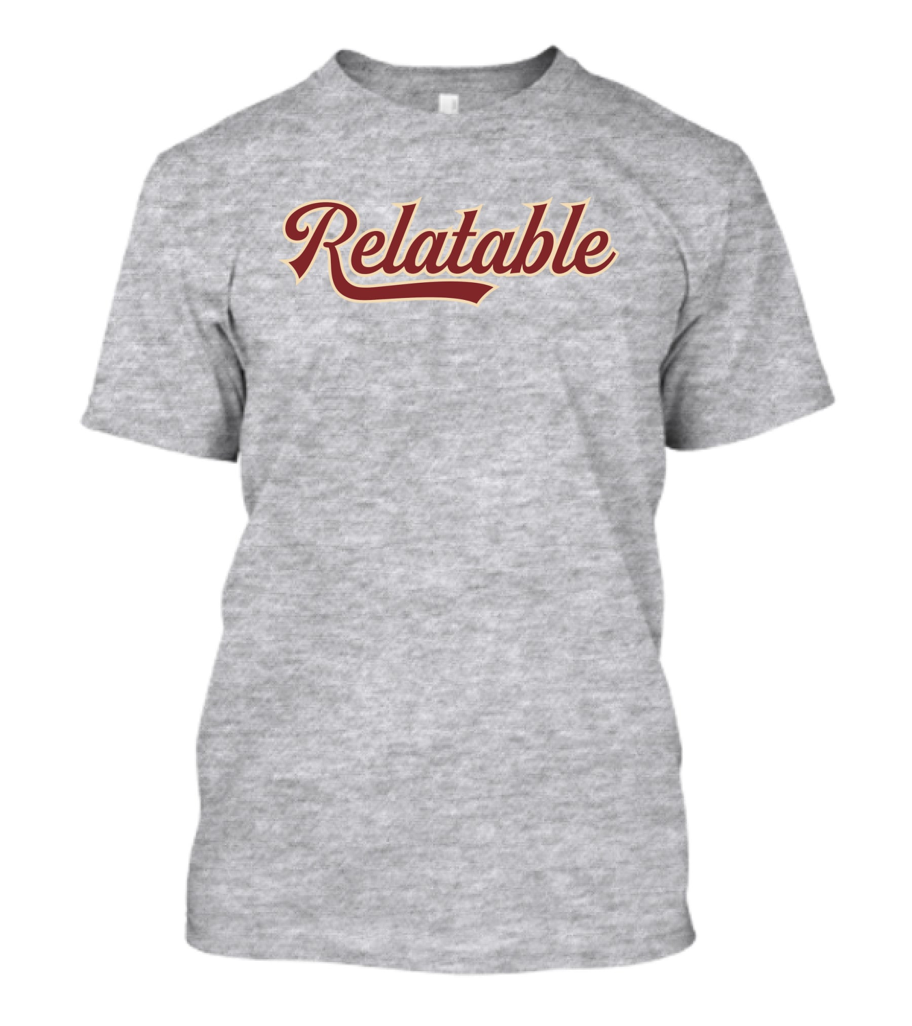 Relatable Apparel Merch Relatable Bold Script Font T-Shirt