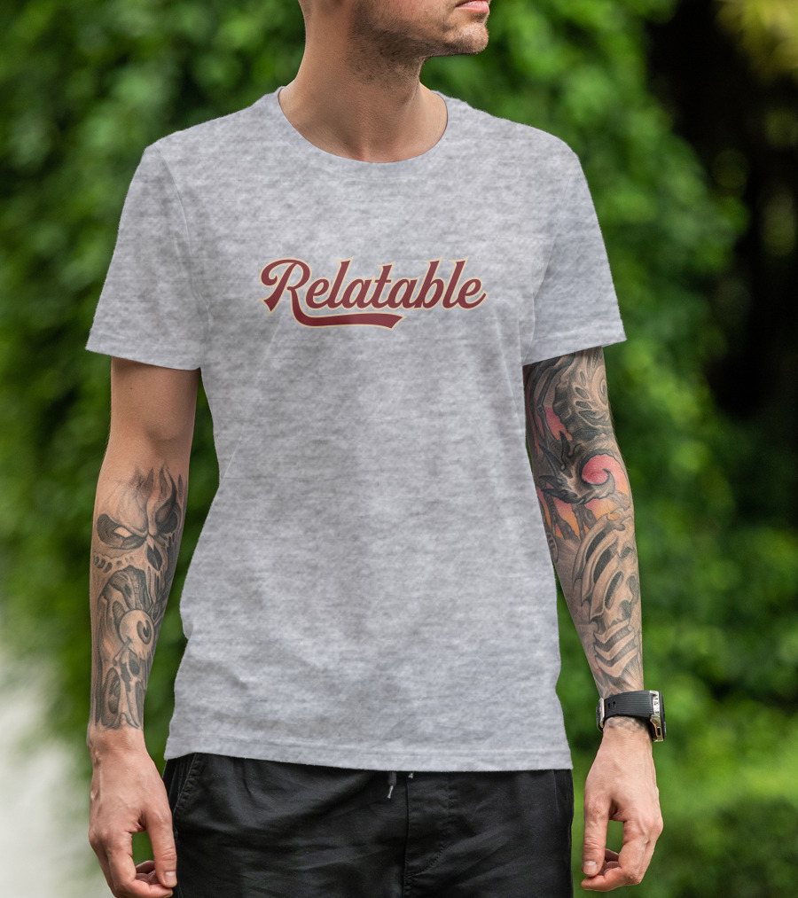 Relatable Apparel Merch Relatable Bold Script Font T-Shirt
