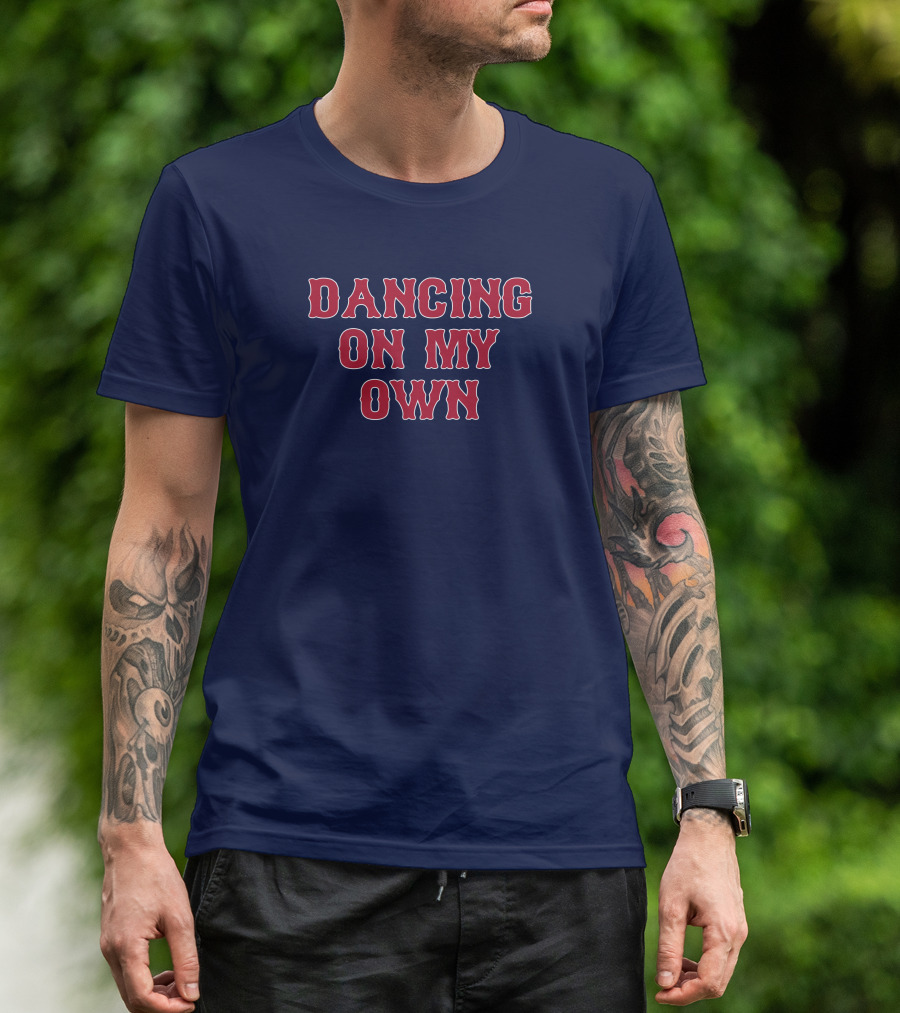 Dancing On My Own T-Shirt