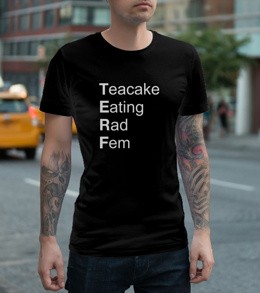 Teacake Eating Rad Fem T-Shirt