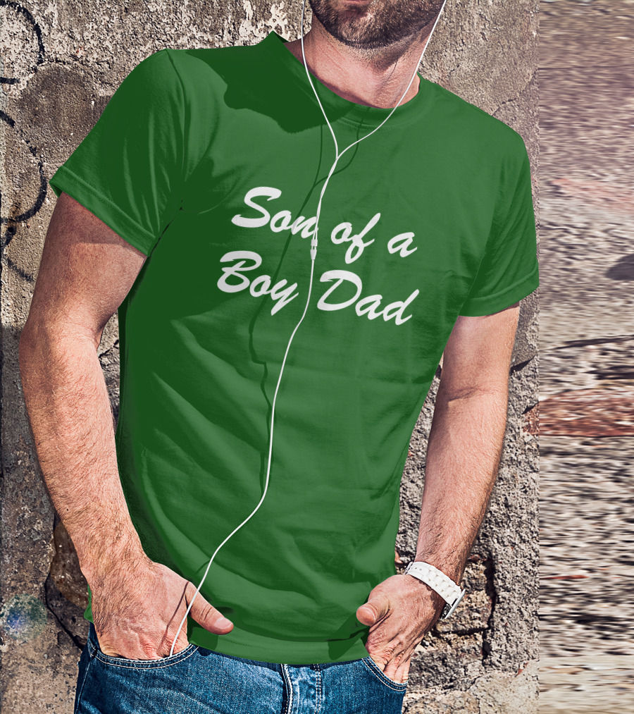 Son Of A Boy Dad White Text Green Background T-Shirt