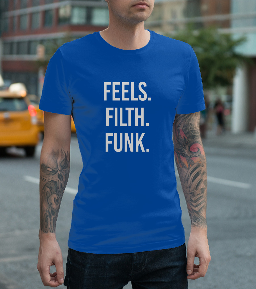 Trivecta Feels Filth Funk Merch T-Shirt