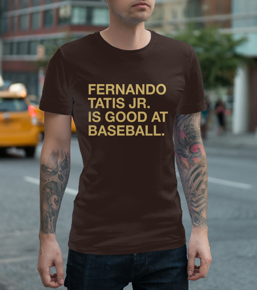 Fernando Tatis Jr Is Good At Baseball Erik Comm T-Shirt