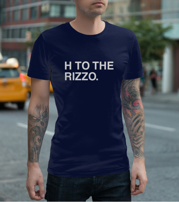 Anthony Rizzo H To The Rizzo T-Shirt