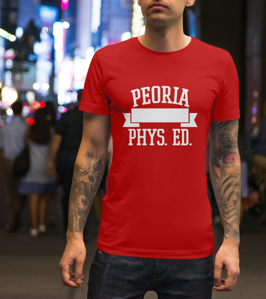Peoria Public Schools Phys Ed Peoria David Williams T-Shirt