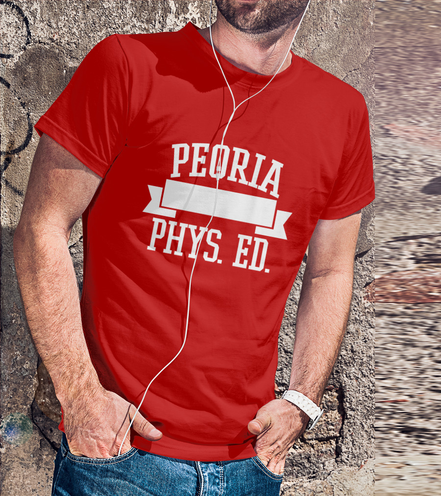 Peoria Public Schools Phys Ed Peoria David Williams T-Shirt