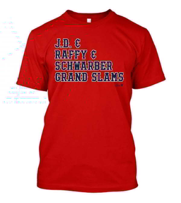 J.D. And Raffy And Schwarber Grand Slams Red Sox Merch T-Shirt