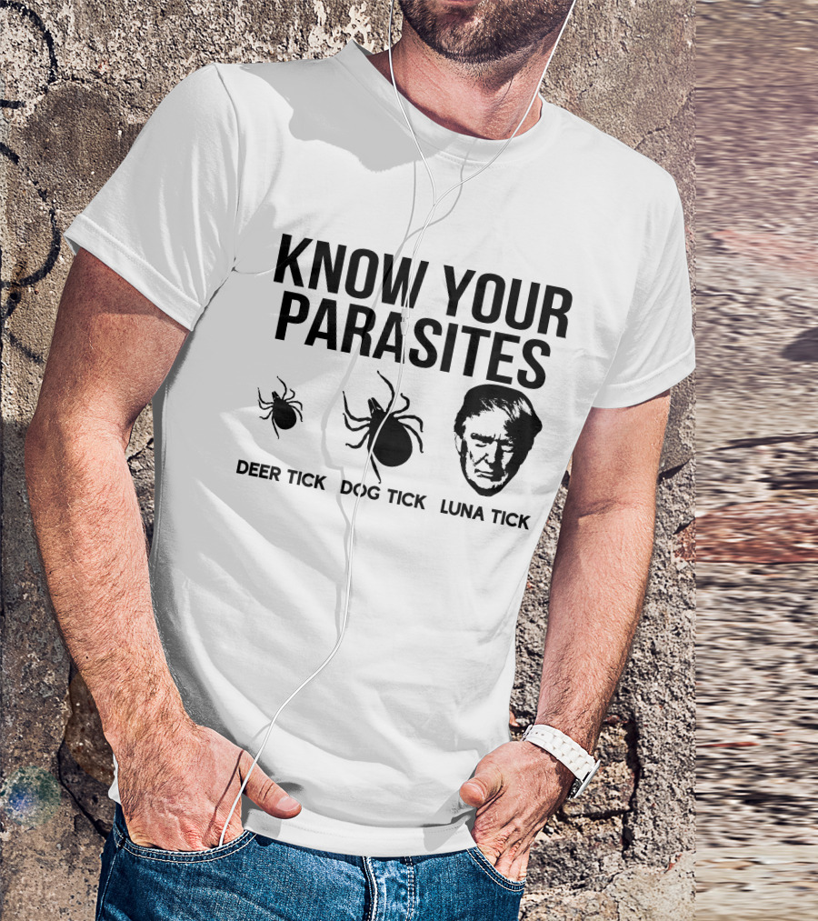 Vanessa Gorman Palmer Report Know Your Parasites Deer Tick Dog Tick Luna Tick Political Satire T-Shirt
