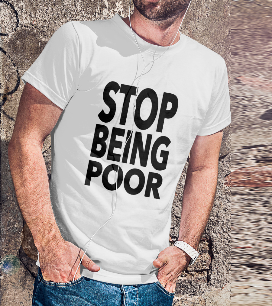 Ellie Paris Hilton Stop Being Poor T-Shirt