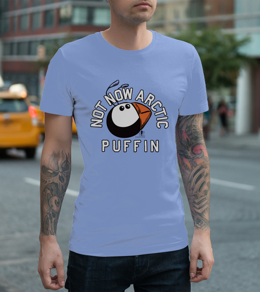 Not Now Arctic Puffin Mood Just Mike T-Shirt