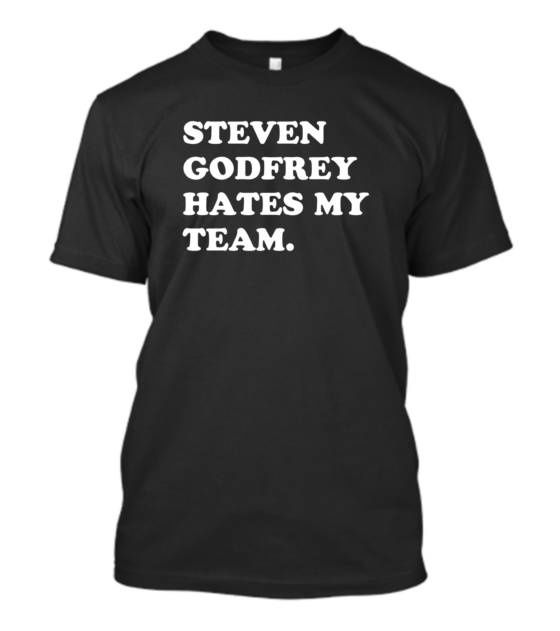 Homefield Steven Godfrey Hates My Team Sports Humor T-Shirt