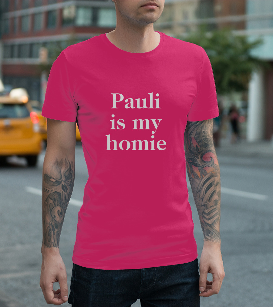 Lwtismyfav Pauli Is My Homie Statement T-Shirt