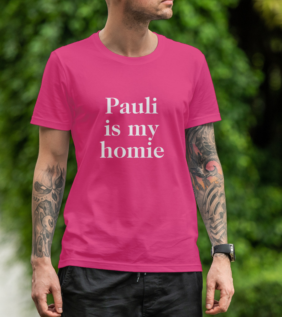 Lwtismyfav Pauli Is My Homie Statement T-Shirt