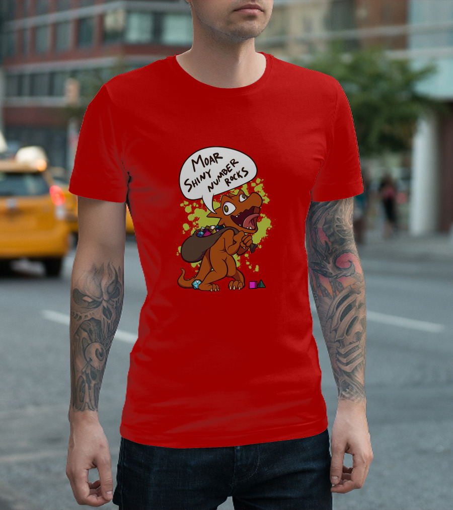 Moar Shiny Number Rocks DnD Dice Dragon Enthusiast T-Shirt