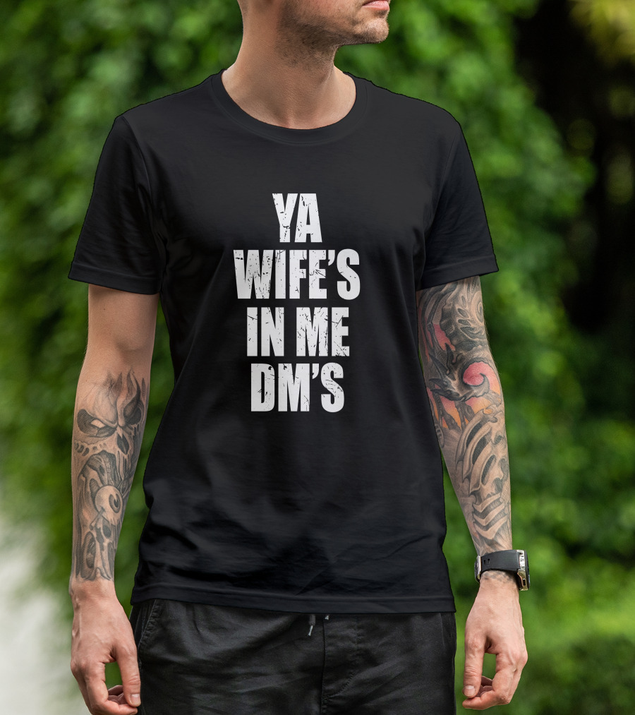 Keith Peterson Ya Wife's In Me DM's Conor White Text T-Shirt