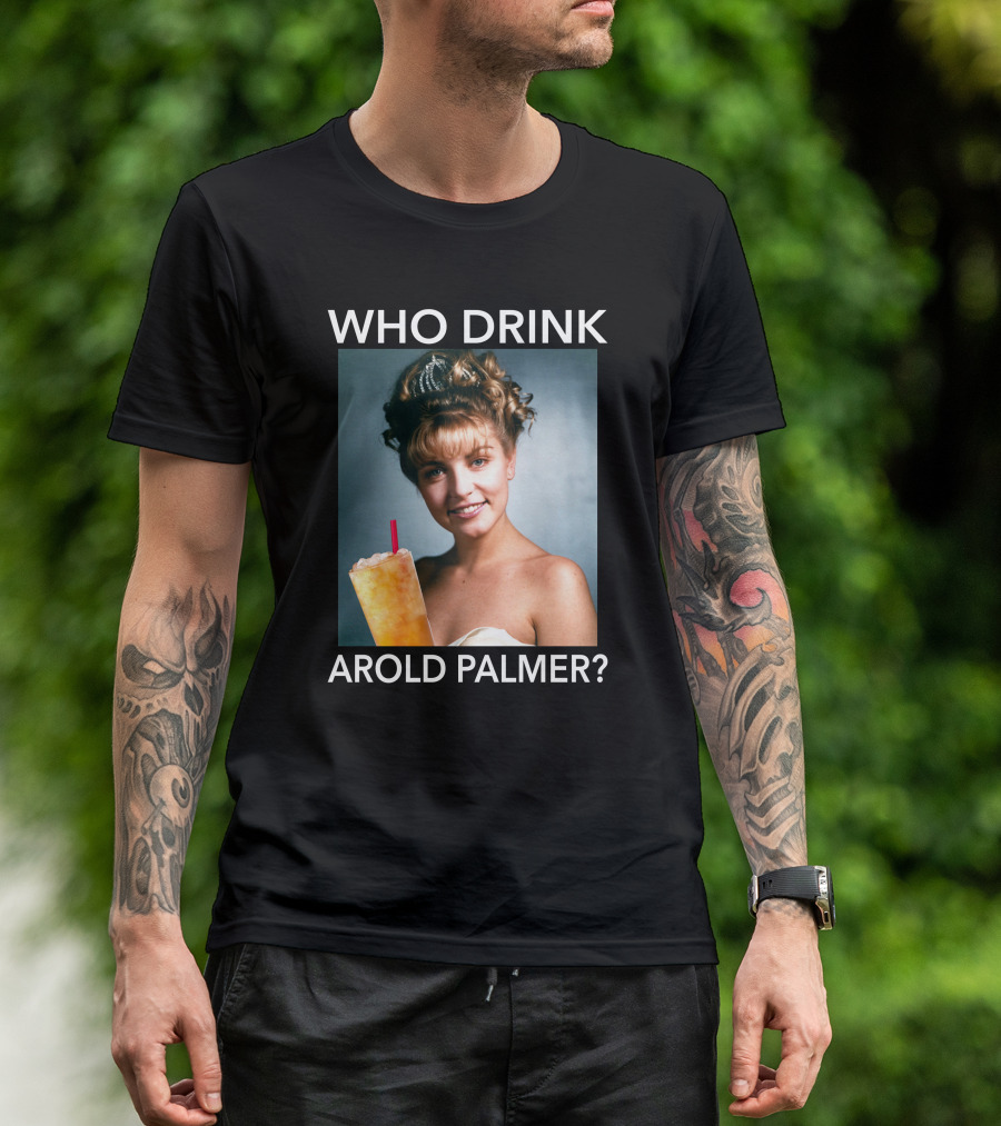 Twin Peaks Laura Who Drink Arnold Palmer Arold Palmer T-Shirt