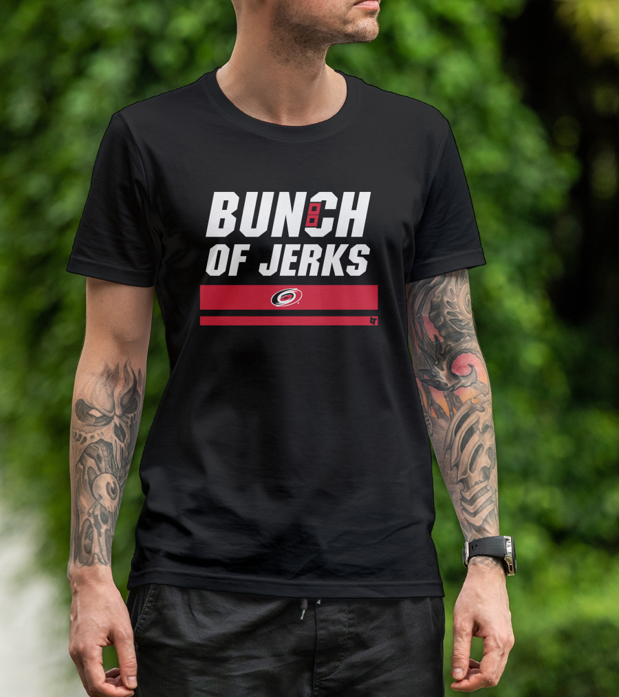 Carolina Hurricanes Bunch Of Jerks Hockey Team T-Shirt