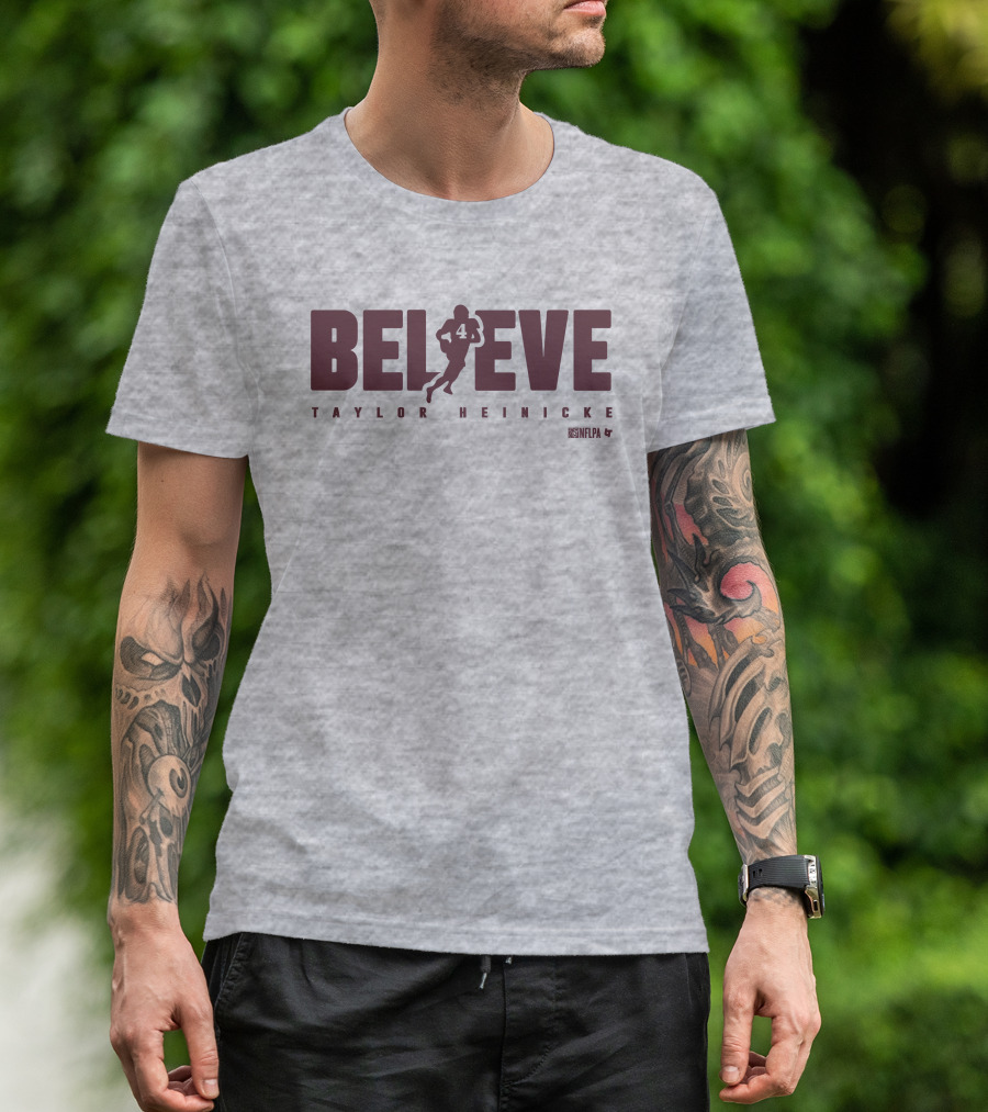 Believe Taylor Heinicke 4 NFLPA T-Shirt