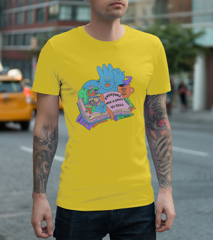 Everyone Has a Story to Tell Hellomerch Dreyfus T-Shirt
