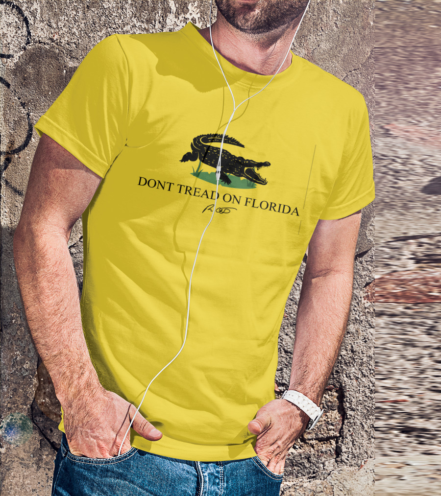 Gov Ron Desantis Dont Tread On Florida Crocodile Symbol And Signature T-Shirt