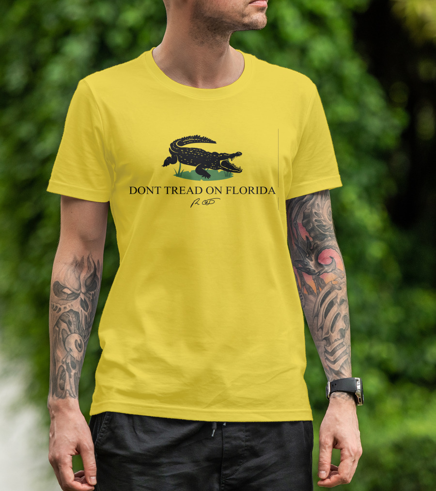 Gov Ron Desantis Dont Tread On Florida Crocodile Symbol And Signature T-Shirt