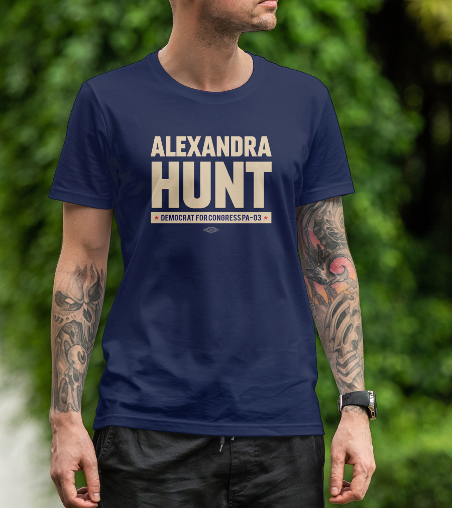 Alexandra Hunt Democrat For Congress Pennsylvania District PA-03 T-Shirt