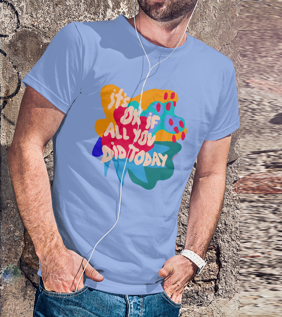 Soleoado Leȯ It's Ok If All You Did Today Colorful Abstract Text T-Shirt