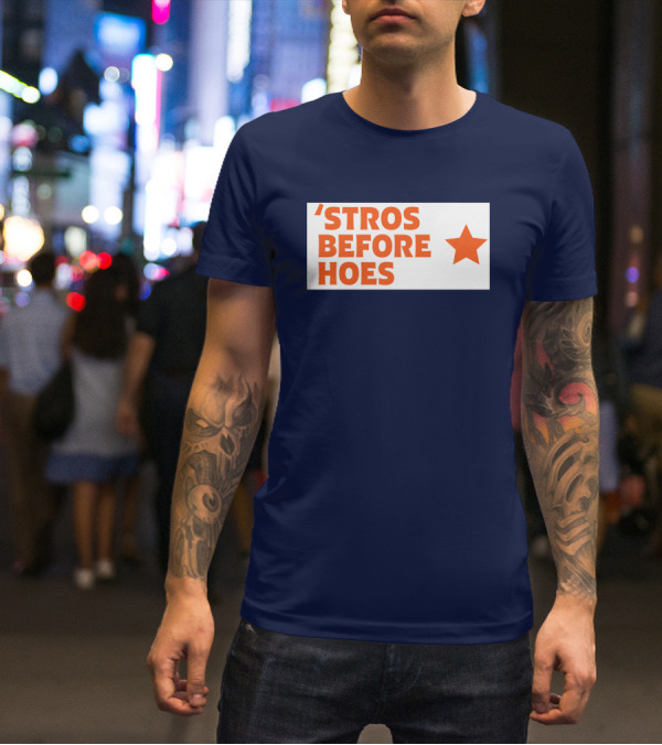 'Stros Before Hoes Saucey2101 Star T-Shirt
