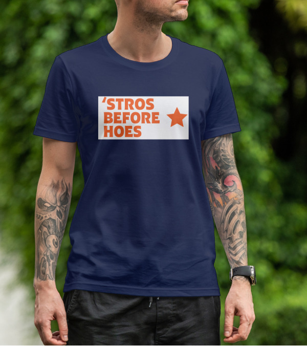 'Stros Before Hoes Saucey2101 Star T-Shirt