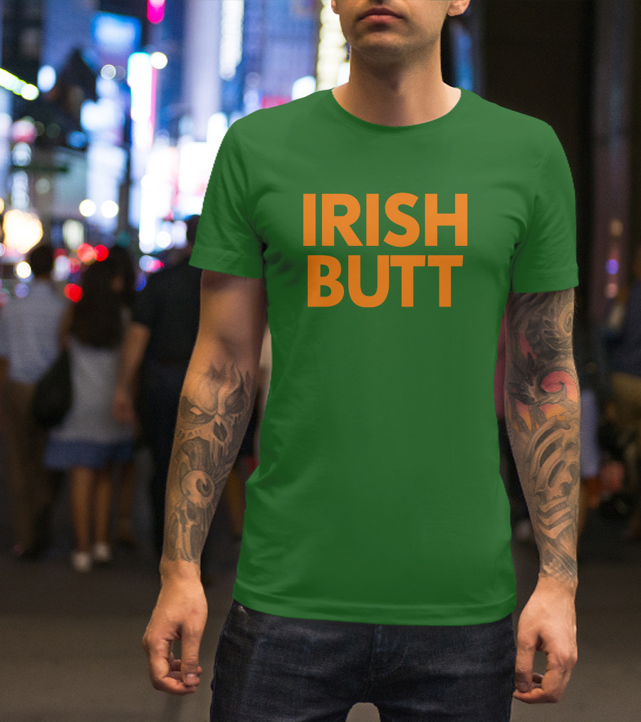 Irish Butt Store Irish Butt T-Shirt