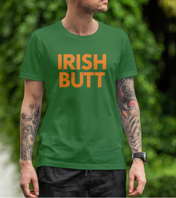 Irish Butt Store Irish Butt T-Shirt