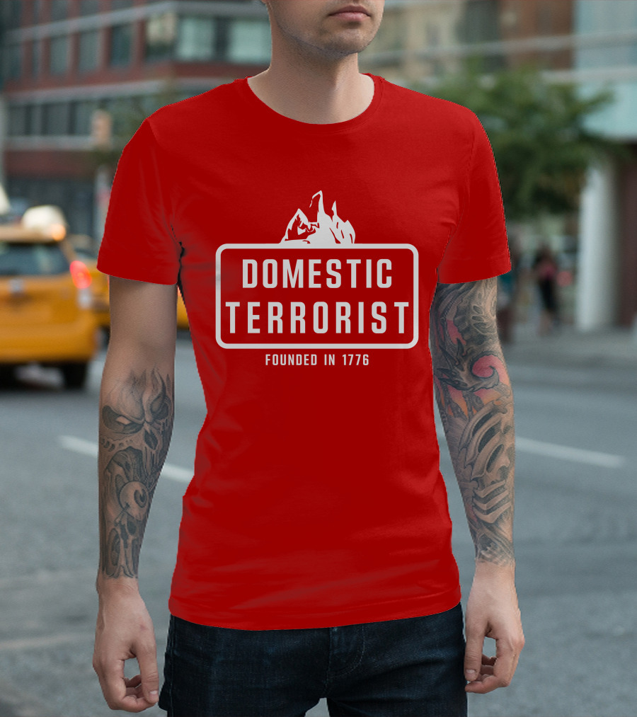 Domestic Terrorist Founded in 1776 Red Background Fire T-Shirt