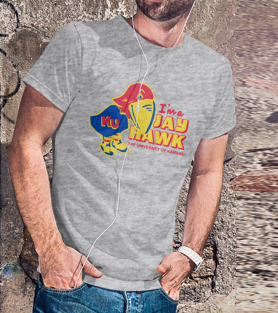 I'm A Jayhawk KU The University Of Kansas T-Shirt
