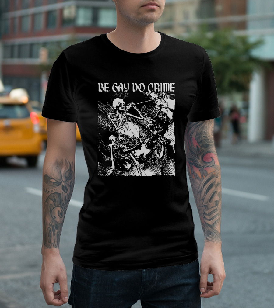 Be Gay Do Crime Skeleton Heart Attack Man Medieval Skeleton Playing Trumpet T-Shirt